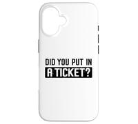 Did You Put in A Ticket Humour Funny IT Support Office Tech Coque pour iPhone 16
