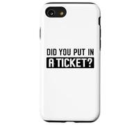Did You Put in A Ticket Humour Funny IT Support Office Tech Coque pour iPhone SE (2020) / 7/8