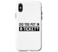 Did You Put in A Ticket Humour Funny IT Support Office Tech Coque pour iPhone X/XS
