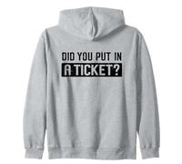 Did You Put in A Ticket Humour Funny IT Support Office Tech Sweat à Capuche