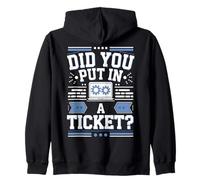 Did You Put In A Ticket? Sweat à Capuche