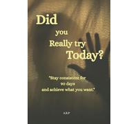 Did you Really Try Today?
