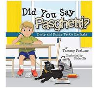 Did You Say Pasghetti? Dusty And Danny Tackle Dyslexia