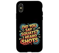Did You Say Squats I Heard Shots Gym Joke Fitness - Coque pour iPhone X/XS