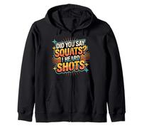 Did You Say Squats I Heard Shots Gym Joke Fitness - Sweat à Capuche
