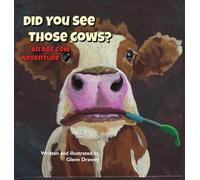 Did You See Those Cows?: An ABC Cow Adventure