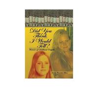 Did You Think I Would Tell?