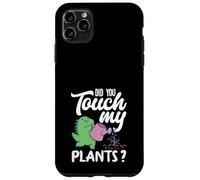 Did You Touch My Plants? Jardinage Amusant Coque pour iPhone 11 Pro Max