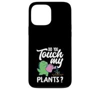 Did You Touch My Plants? Jardinage Amusant Coque pour iPhone 13 Pro Max