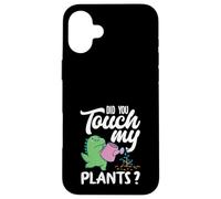 Did You Touch My Plants? Jardinage Amusant Coque pour iPhone 16 Plus