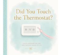 Did You Touch the Thermostat?: A Funny Menopause and Perimenopause Gift Book for Women About Hot Flashes, Brain Fog, and All the Ridiculousness in Between