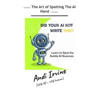 Did Your AI Bot Write This?: The Art of Spotting The AI Hand