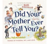 Did Your Mother Ever Tell You? Words of Wisdom, Wit, and Love - Barbara Babs Costello - Zonderkidz - ebook (ePub) - Livre