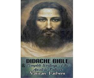 Didache Bible & Complete Writings of the Apostolic Fathers