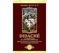 Didaché. La enseñanza de los Doce Apóstoles (Traducido y con notas)