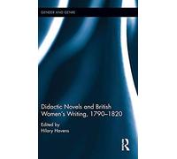Didactic Novels And British Women's Writing, 1790-1820