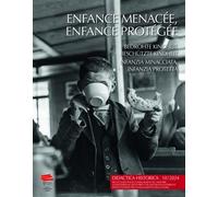 Didactica Historica 10/2024 Enfance menacée, enfance protégée / Bedrohte Kindheit, beschützte Kindheit / Infanzia minacciata, infanzia protetta - GROUPE D'ETUDE DE DI - Alphil - broché - Revue