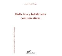 Didáctica y habilidades comunicativas - André-Marie Manga - L'harmattan - broché - Méthode de langue