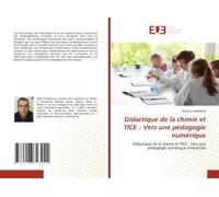 Didactique De La Chimie Et Tice : Vers Une Pédagogie Numérique