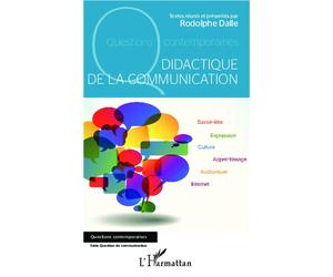 Didactique de la communication - Rodolphe Dalle - L'harmattan - broché - Essai