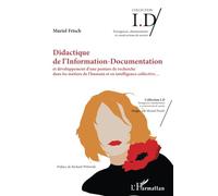 Didactique de l'Information - Documentation: et développement d'une posture de recherche dans les métiers de l'humain et en intelligence collective