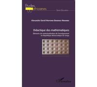 Didactique des mathématiques Éléments de contextualisation de l'enseignement en République démocratique du Congo - Alexandre Mopondi Bendeko - L'harmattan - broché - Etude