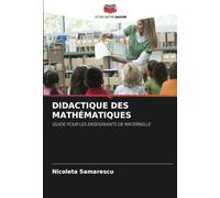 DIDACTIQUE DES MATHÉMATIQUES: GUIDE POUR LES ENSEIGNANTS DE MATERNELLE