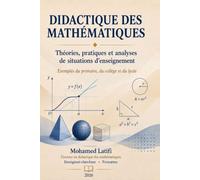 Didactique des mathématiques: Théories, pratiques et analyses de situations d’enseignement