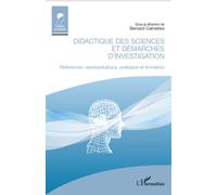 Didactique des sciences et démarches d'investigation Références, représentations, pratiques et formation - Bernard Calmettes - L'harmattan - broché - Etude