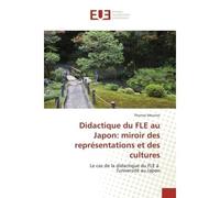 Didactique du FLE au Japon: miroir des représentations et des cultures - Thomas Meunier - Universitaires Europeennes - broché - Livre