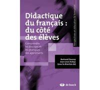 Didactique Du Français : Du Côté Des Élèves - Comprendre Les Discours Et Les Pratiques Des Apprenants