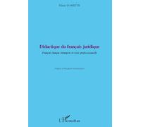 Didactique du français juridique: Français langue étrangère à visée professionnelle