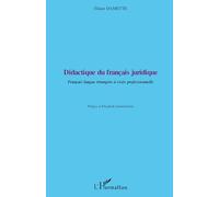 Eliane Damette – Didactique du français juridique: Français langue étrangère à visée professionnelle
