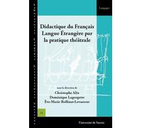 Didactique du français langue étrangère par la pratique théâtrale - Christophe Alix - Univeau De Savoie Faculte De Droit - broché - Essai