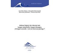 Didactique du français: langue maternelle, langue étrangere et langue seconde : vers un nouveau partage ?