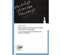Didactique du français langue seconde au sénégal - Thiam-O - P.academiques Francophones - broché - Etude