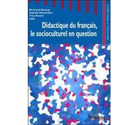 Didactique du français, le socioculturel en question - PU Septentrion - Presses Universitaires Du Septen-Trion - broché - Etude