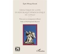 Didactique Du Latin En République Démocratique Du Congo - Pistes Pour Un Enseignement Efficient