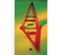 Didactique Du Lexique : Langue, Cognition, Discours