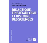 Didactique, épistémologie et histoire des sciences Laurence Viennot (Collection dirigée par), Viennot laurence (dir.) (Auteur)