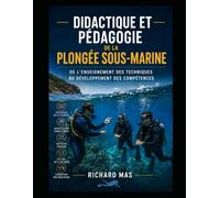 Didactique et pédagogie de la plongée sous-marine: De l'enseignement des techniques au développement des compétences