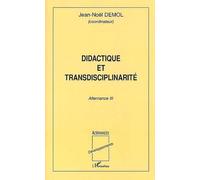Didactique Et Transdisciplinarité - Alternance Iii
