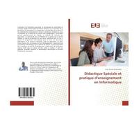 Didactique Spéciale et pratique d'enseignement en Informatique - Jean Claude Mukangwa - Universitaires Europeennes - broché - Essai