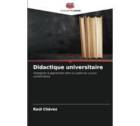 Didactique universitaire: Enseigner à apprendre dans le cadre du cursus universitaire