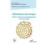 Didactiques des images Récits d'expériences pédagogiques à et par l'image - Perrine Boutin - L'harmattan - broché - Témoignage