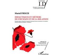 Muriel Frisch – Didactiques et métiers de l'humain – Nouveaux espaces et dispositifs en question
