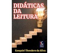 Didáticas da Leitura: caminhos para o ensino na escola contemporânea