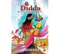 Didda - The Warrior Queen Of Kashmir