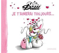 Diddl Je t'aimerai pour toujours - Thomas Goletz - Larousse - broché - Album jeunesse