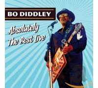 Diddley, Bo - Absolutely the Best Live